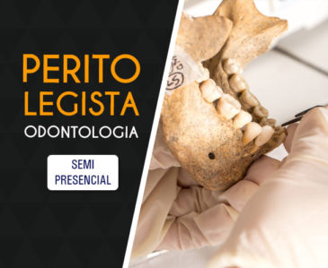 Perito Legista Odontologia – Semipresencial