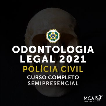 Odontologia Legal Polícia Civil – Curso completo – Semipresencial (Presencial + Online)
