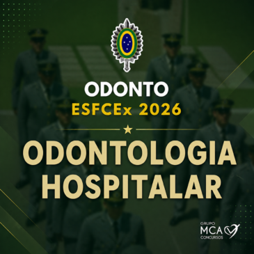 ODONTOLOGIA HOSPITALAR – ODONTO ESFCEx 2026